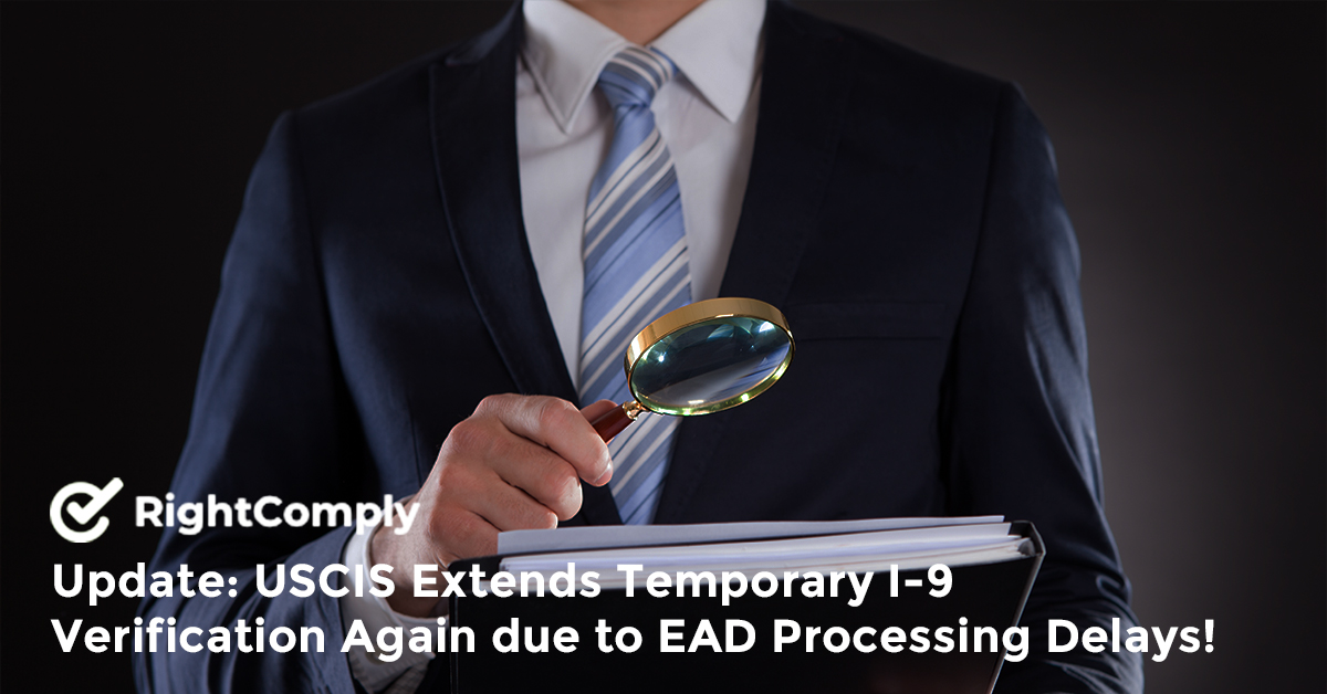 USCIS-Extends-Temporary-I9-Verification-Again-due-to-EAD-Processing-Delays