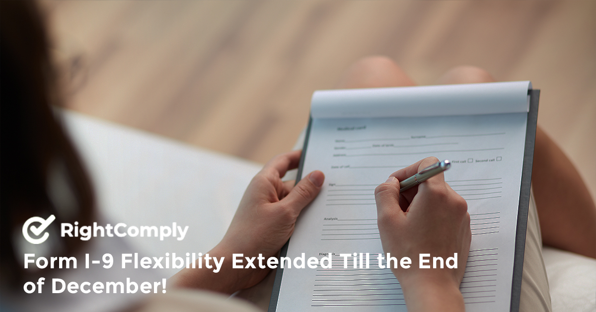 Form I-9 Flexibility Extended Till the End of December!