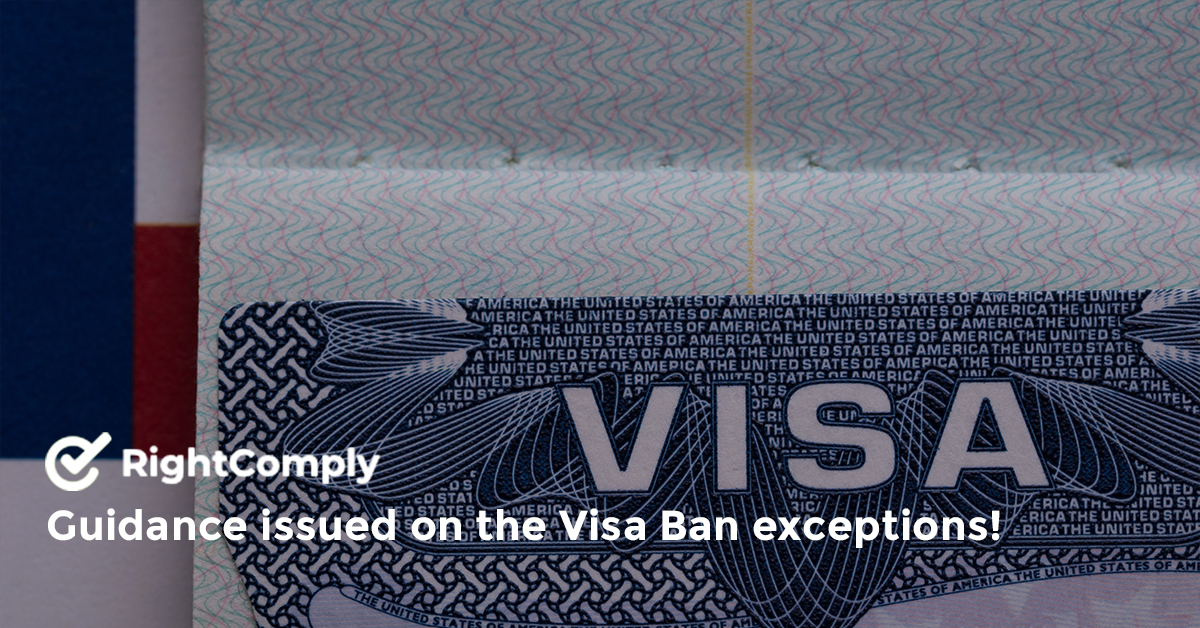 Guidance issued on the Visa Ban exceptions!