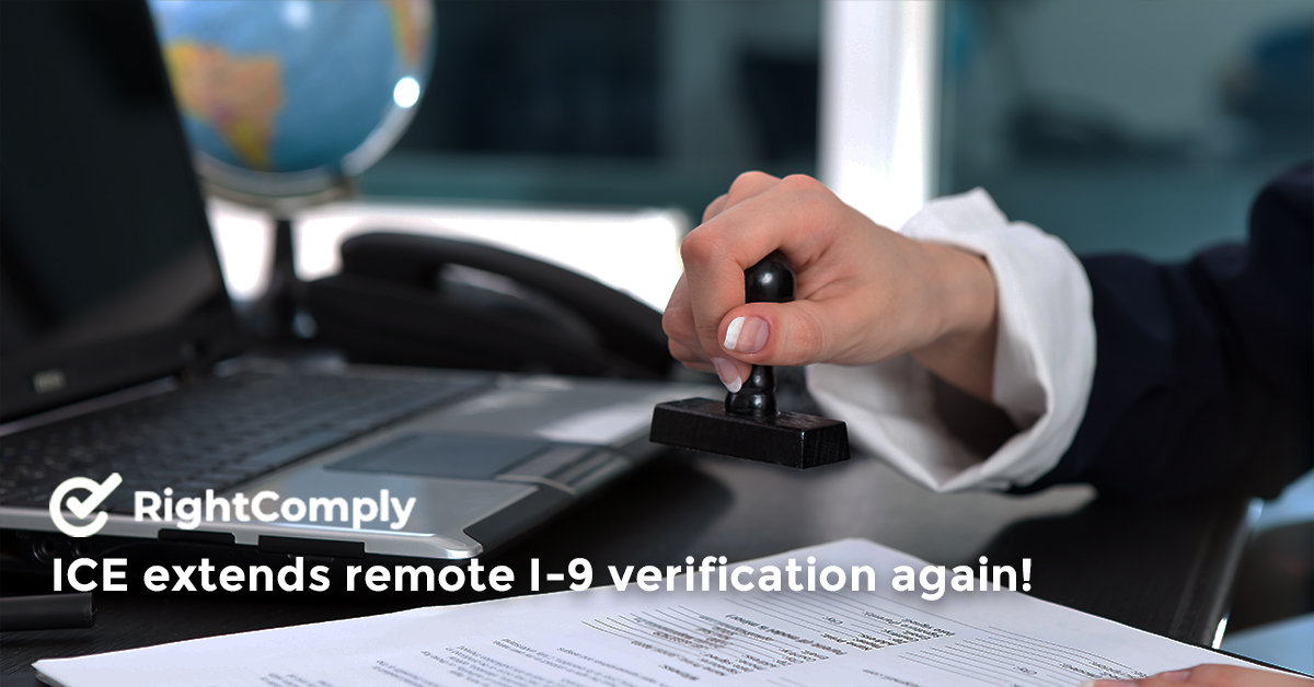 ICE extends remote I-9 verification again!