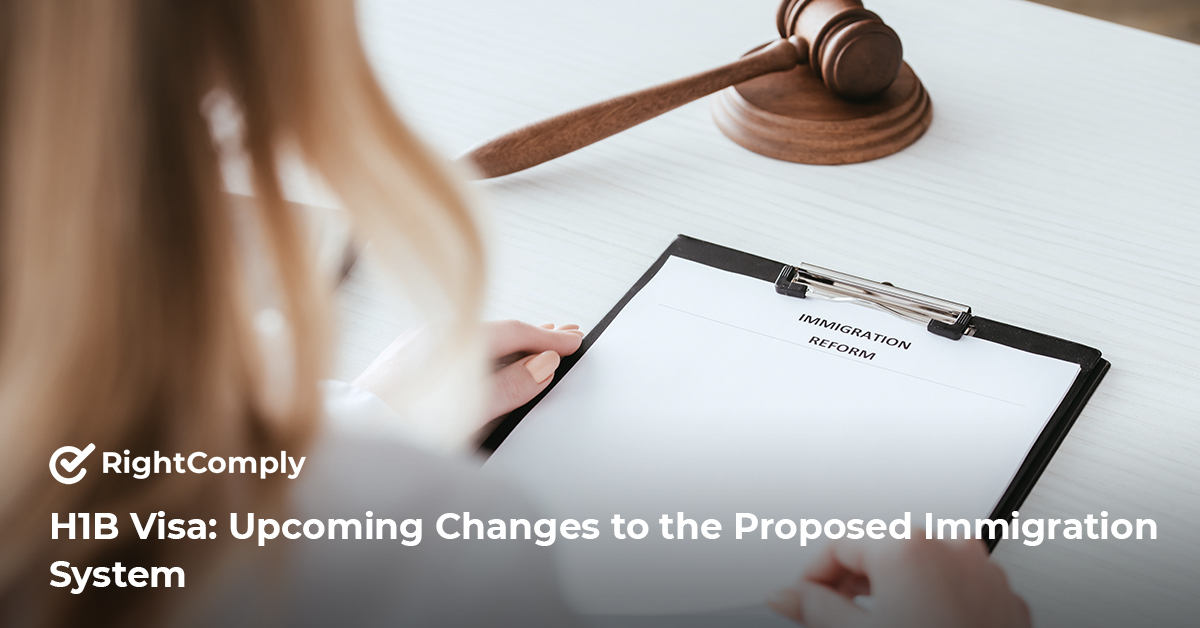 H1B Visa: Upcoming Changes to the Proposed Immigration System 