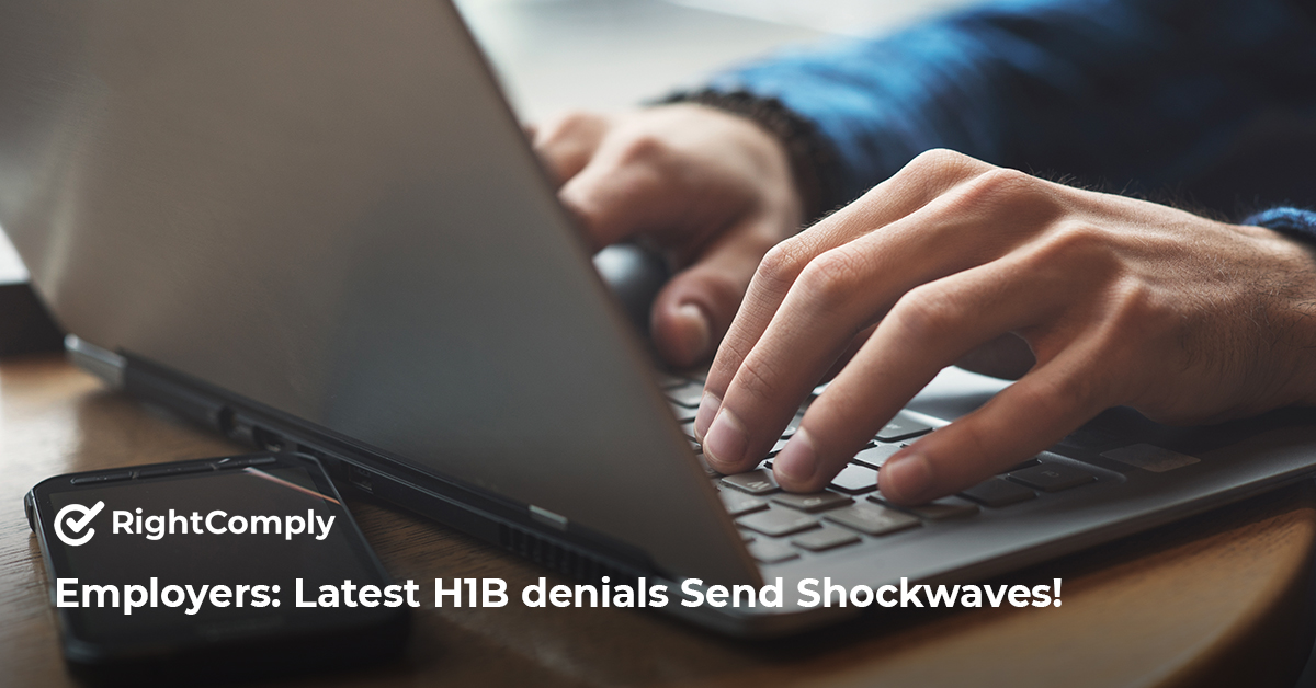 Employers: Latest H1B denials Send Shockwaves!
