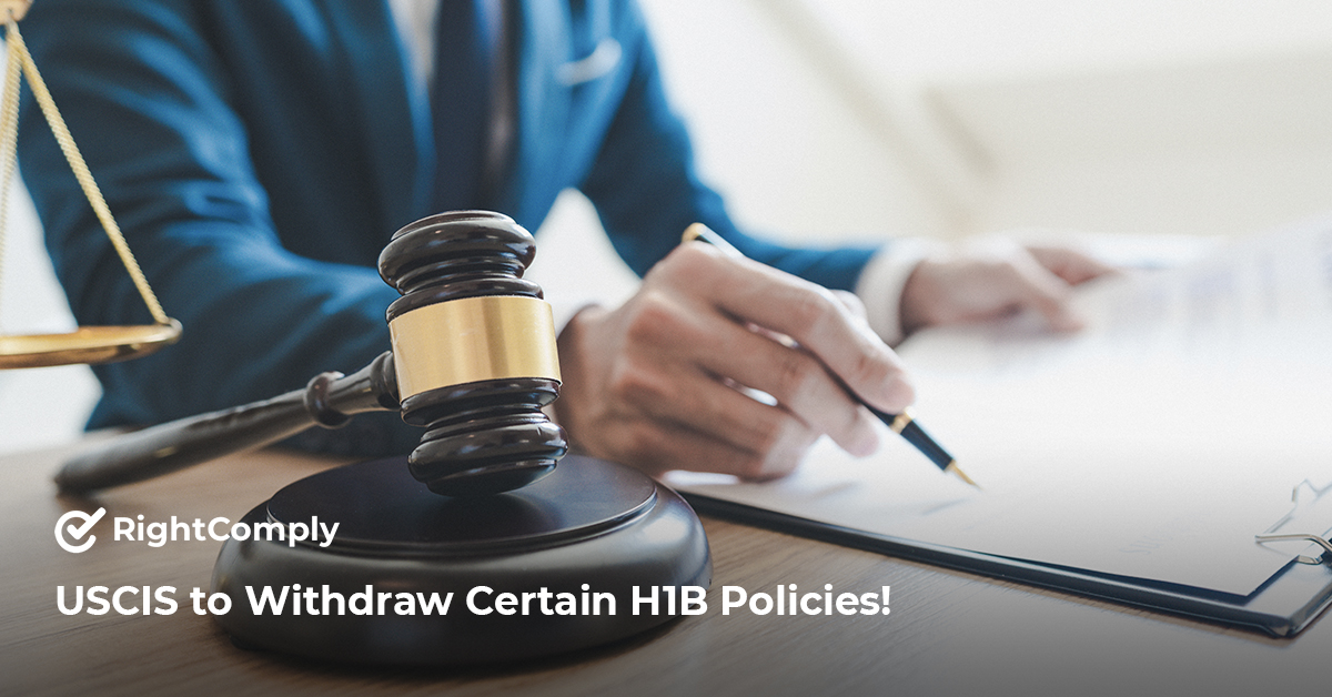 USCIS to Withdraw Certain H1B Policies!