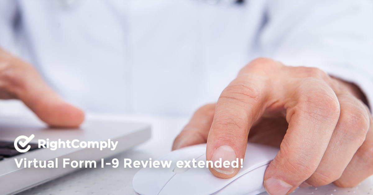 Virtual Form I-9 Review extended! 
